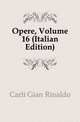 Opere, Volume 16 (Italian Edition), Carli Gian Rinaldo 