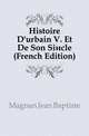Histoire D'urbain V. Et De Son Siecle (French Edition), Magnan Jean Baptiste 