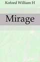 Mirage, William H. Kofoed 
