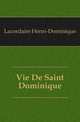 Vie De Saint Dominique, Lacordaire Henri-Dominique 