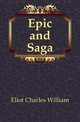 Epic and Saga, Eliot Charles William 