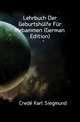 Lehrbuch Der Geburtshuelfe Fuer Hebammen (German Edition), Crede Karl Siegmund 