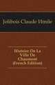 Histoire De La Ville De Chaumont (French Edition), Jolibois Claude Emile 