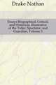 Essays Biographical, Critical, and Historical, Illustrative of the Tatler, Spectator, and Guardian, Volume 3, Drake Nathan 