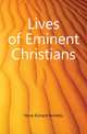 Lives of Eminent Christians, Hone Richard Brindley 