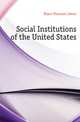 Social Institutions of the United States, Bryce Viscount James 