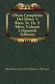 Obras Completas Del Illmo. Y Rmo. Sr. Dr. Y Mtro, Volume 1 (Spanish Edition), Jose De J. Diez De Sollano Y. Davalos 