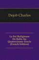La Foi Religieuse En Italie Au Quatorzieme Siecle (French Edition), Dejob Charles 