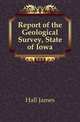 Report of the Geological Survey, State of Iowa, Hall James 