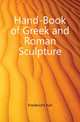 Hand-Book of Greek and Roman Sculpture, Friederichs Karl 