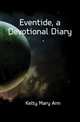 Eventide, a Devotional Diary, Kelty Mary Ann 
