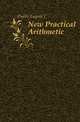 New Practical Arithmetic, Dubbs Eugene L 