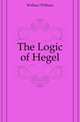 The Logic of Hegel, Wallace William 