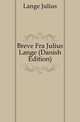Breve Fra Julius Lange (Danish Edition), Lange Julius 