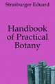 Handbook of Practical Botany, Strasburger Eduard 