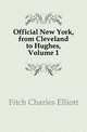 Official New York, from Cleveland to Hughes, Volume 1, Fitch Charles Elliott 
