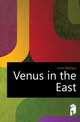 Venus in the East, Irwin Wallace 