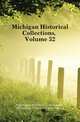 Michigan Historical Collections, Volume 32, #Michigan Historical Commission 
