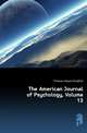 The American Journal of Psychology, Volume 13, Titchener, Edward Bradford, 1867-1927 