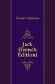 Jack (French Edition), Daudet Alphonse 