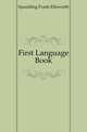 First Language Book, Spaulding Frank Ellsworth 