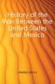 History of the War Between the United States and Mexico, JENKINS JOHN S 