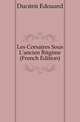 Les Corsaires Sous L'ancien Regime (French Edition), Ducere Edouard 