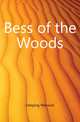 Bess of the Woods, Deeping Warwick 