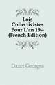 Lois Collectivistes Pour L'an 19-- (French Edition), Dazet Georges 