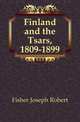 Finland and the Tsars, 1809-1899, Fisher Joseph Robert 