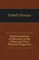 Demonstrations of Diseases in the Chest and Their Physical Diagnosis, Dobell Horace 