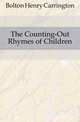 The Counting-Out Rhymes of Children, Bolton Henry Carrington 