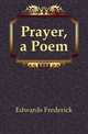Prayer, a Poem, Edwards Frederick 