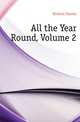 All the Year Round, Volume 2, Чарльз Диккенс 
