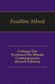 Critique Des Systemes De Morale Contemporains (French Edition), Fouillee Alfred 
