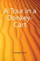 A Tour in a Donkey-Cart, Jennings Frances 