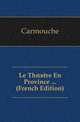 Le Theatre En Province ... (French Edition), Carmouche 