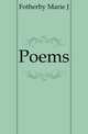 Poems, Marie J. Fotherby 