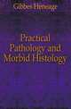 Practical Pathology and Morbid Histology, Gibbes Heneage 