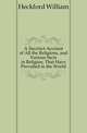 A Succinct Account of All the Religions, and Various Sects in Religion, That Have Prevailed in the World, Heckford William 