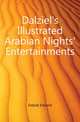 Dalziel's Illustrated Arabian Nights' Entertainments, Dalziel Edward 