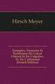 Exemples, Formules Et Problemes Du Calcul Litteral Et De L'algebre. Tr. De L'allemand (French Edition), Hirsch Meyer 