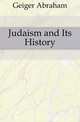 Judaism and Its History, Geiger Abraham 