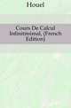 Cours De Calcul Infinitesimal, (French Edition), Houel 