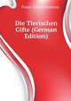 Die Tierischen Gifte (German Edition), Faust Edwin Stanton 