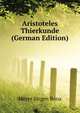 Aristoteles Thierkunde (German Edition), Meyer Juergen Bona 