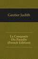 La Conquete Du Paradis (French Edition), Gautier Judith 