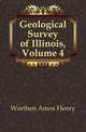 Geological Survey of Illinois, Volume 4, Worthen Amos Henry 