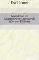 Grundriss Der Allgemeinen Huettenkunde (German Edition), Kerl Bruno 