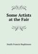 Some Artists at the Fair ..., Smith, Francis Hopkinson, 1838-1915 